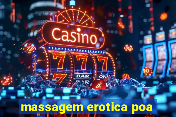 massagem erotica poa